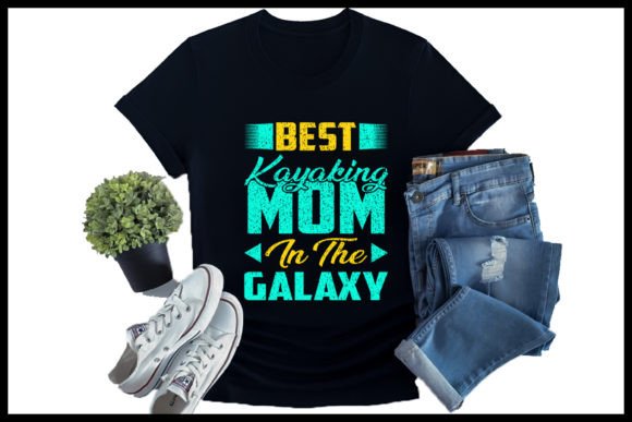 Best Kayaking Mom in the Galaxy Graphics and T-Shirt Designs