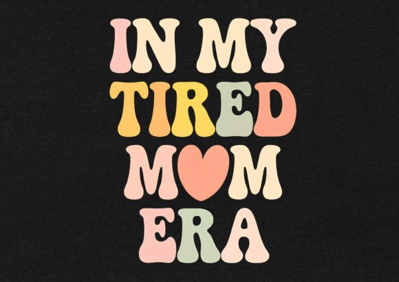 In My Tired Mom Era T-Shirt Design Graphics and T-Shirt Designs