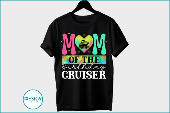 Mom of the Birthday Cruiser Svg T-shirt Graphics and T-Shirt Designs