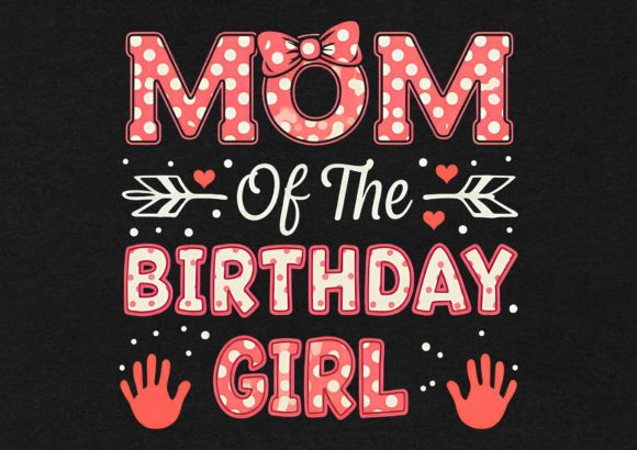 Mom of the Birthday Girl T-Shirt Design Review