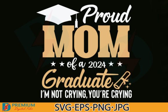 Proud Mom of a 2024 Graduate SVG PNG Graphics and T-Shirt Designs