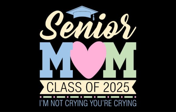 Senior Mom Class of 2025 T-shirt Design Graphics Review