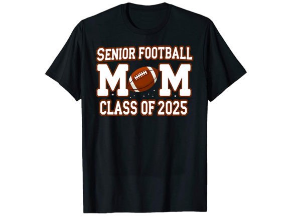 Serious Review: Senior Football Mom Class Graphics and T-Shirt Designs
