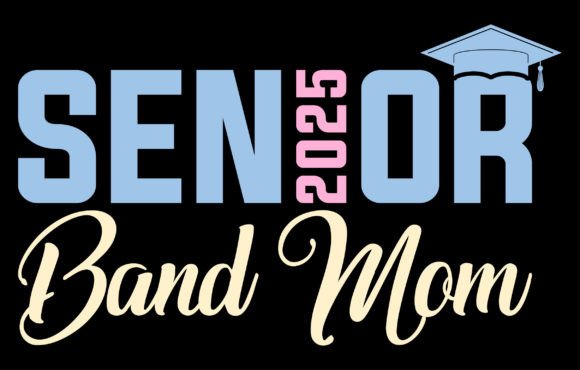 Sr Band Mom 2025 Graphics and T-Shirt Designs Review
