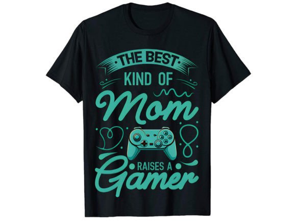 The Best Kind of Mom a Gamer T-Shirt: Graphics and T-Shirt Designs Review