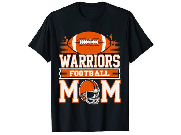 Warriors Football Mom T-Shirt Design Graphics and T-Shirt Designs Review